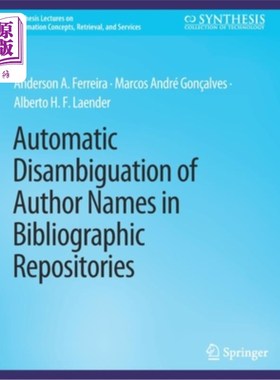 海外直订Automatic Disambiguation of Author Names in Bibliographic Repositories 书目库中作者姓名的自动消歧