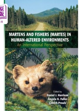 海外直订Martens and Fishers (Martes) in Human-Altered Environments: An International Per 人类改变环境中的马丁斯和渔民：