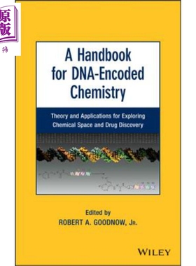 现货 DNA编码化学手册 A Handbook For Dna Encoded Chemistry Robert Goodnow 英文原版【中商原版】wiley