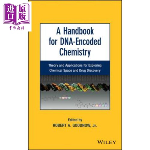 现货 DNA编码化学手册 A Handbook For Dna Encoded Chemistry Robert Goodnow 英文原版【中商原版】wiley