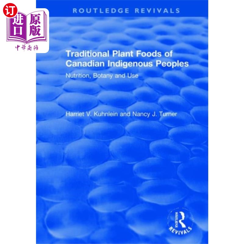 海外直订Traditional Plant Foods of Canadian Indigenous P... 加拿大土著人民的传统植物食品