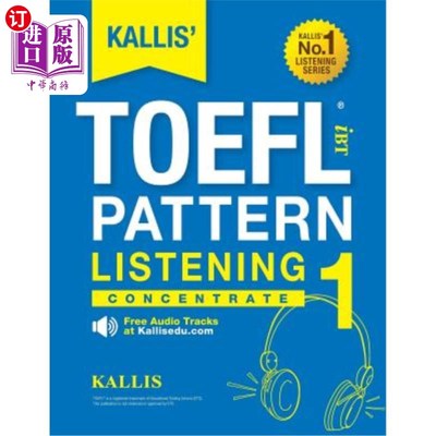 海外直订KALLIS' iBT TOEFL Pattern Listening 1: Concentrate KALLIS的iBT托福模式听力1：集中注意力
