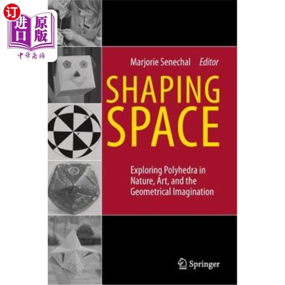海外直订Shaping Space: Exploring Polyhedra in Nature, Art, and the Geometrical Imaginati 塑造空间:探索自然、艺术和