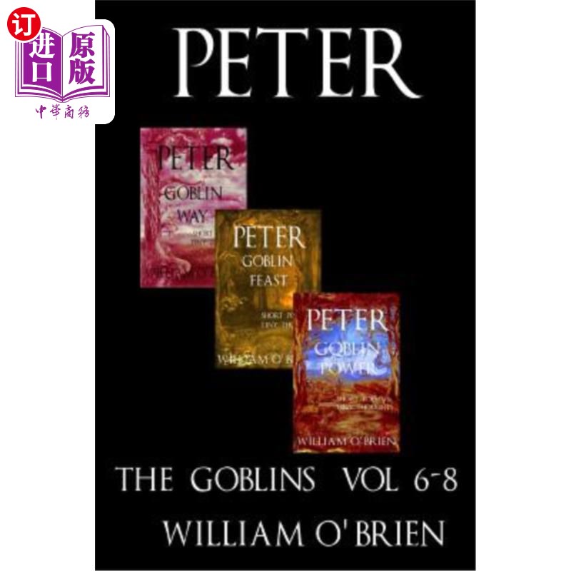 海外直订Peter: The Goblins - Short Poems & Tiny Thoughts: A Darkened Fairytale, Vol 6-8 彼得：《地精-短诗与小思想：