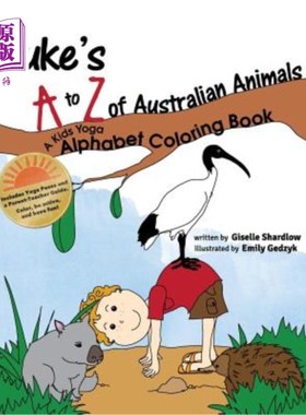 海外直订Luke's A to Z of Australian Animals: A Kids Yoga Alphabet Coloring Book 卢克是澳大利亚动物的A到Z:儿童瑜伽字