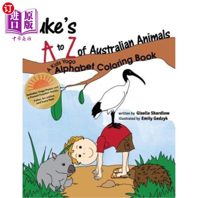 海外直订Luke's A to Z of Australian Animals: A Kids Yoga Alphabet Coloring Book 卢克是澳大利亚动物的A到Z:儿童瑜伽字