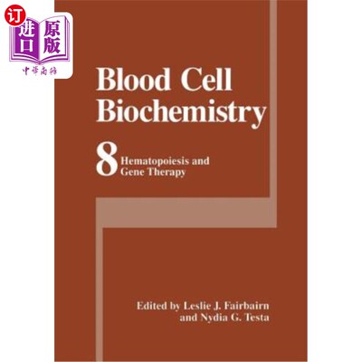 海外直订医药图书Blood Cell Biochemistry: Hematopoiesis and Gene Therapy 血细胞生物化学:造血和基因治疗