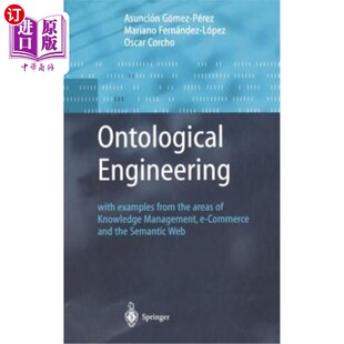 海外直订Ontological Engineering: With Examples from the Areas of Knowledge Management, E 本体工程:以知识管理、电子