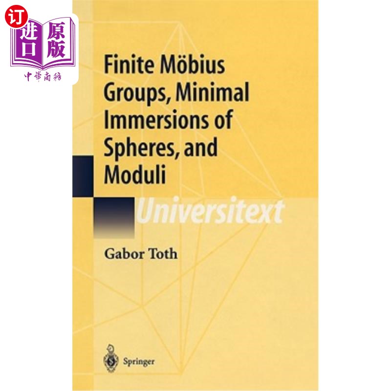 海外直订Finite M?bius Groups, Minimal Immersions of Spheres, and Moduli有限m_bius群、球体的最小浸入和模量