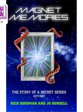 海外直订Magnet Memories - The Story of a Secret Series 1977-1987 磁体记忆-一个秘密系列的故事1977-1987