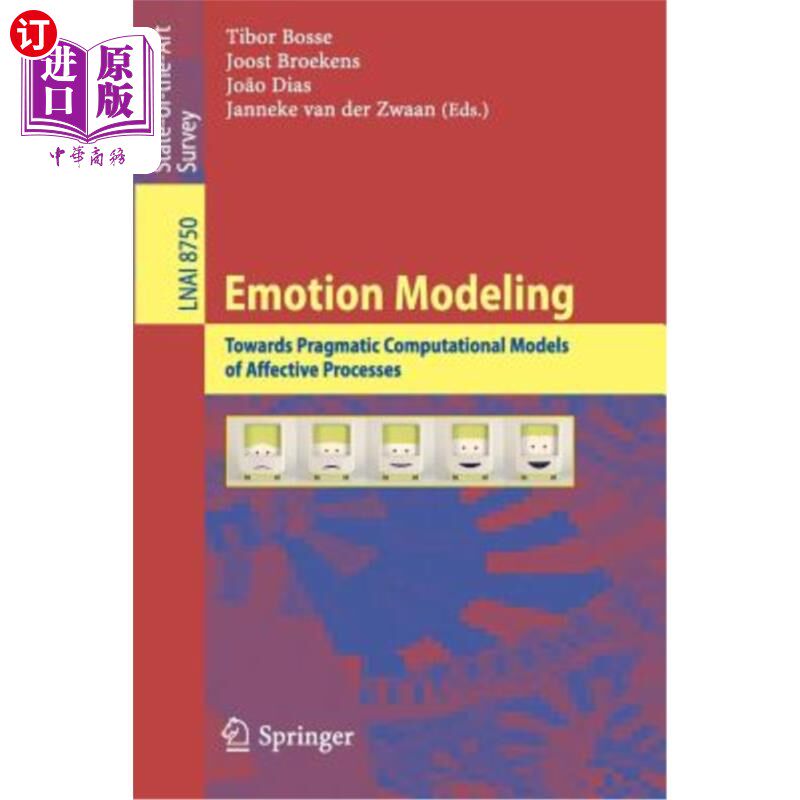 海外直订Emotion Modeling: Towards Pragmatic Computational Models of Affective Processes 情感建模:情感过程的实用计算