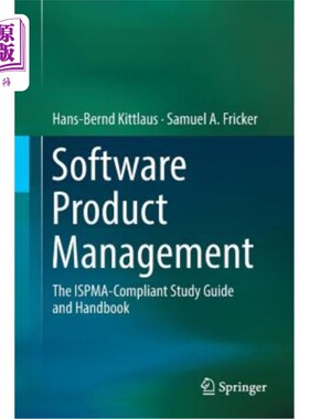 海外直订Software Product Management: The ISPMA-Compliant Study Guide and Handbook 软件产品管理:符合ispma的研究指南和手册