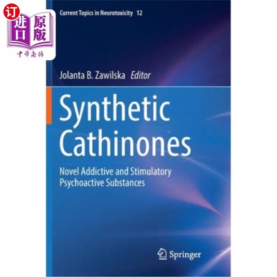 海外直订医药图书Synthetic Cathinones: Novel Addictive and Stimulatory Psychoactive Substances 合成卡西酮：新的成瘾