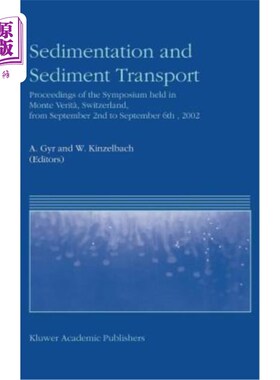海外直订Sedimentation and Sediment Transport: Proceedings of the Symposium Held in Monte 沉积和沉积物输送：2002年9