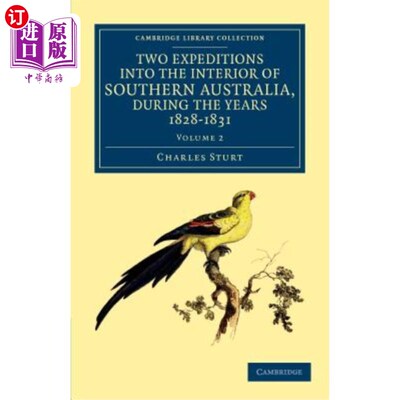 海外直订Two Expeditions Into the Interior of Southern Australia, During the Years 1828,  1828年、1829年、183
