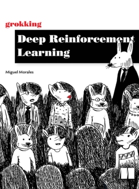 海外直订Grokking Deep Reinforcement Learning 探索深度强化学习