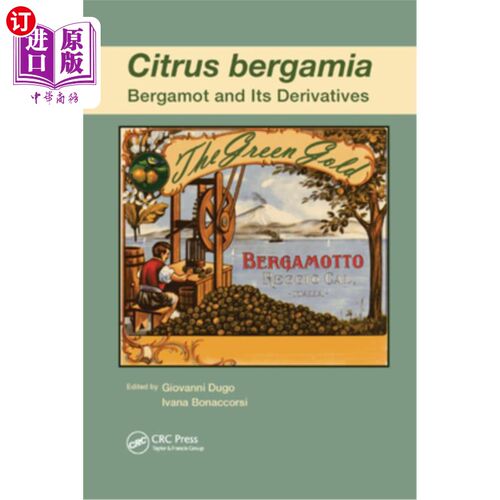 海外直订Citrus Bergamia: Bergamot and Its Derivatives 佛手柑:佛手柑及其衍生物