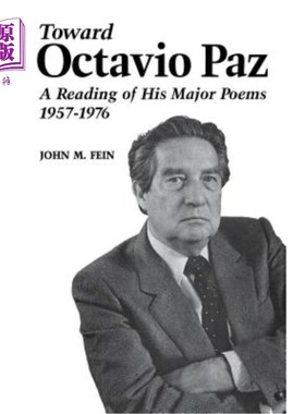 海外直订Toward Octavio Paz: A Reading of His Major Poems, 1957-1976 《走向奥克塔维奥·帕斯:解读他的主要诗歌》，1957-