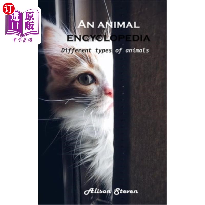 海外直订An animal encyclopedia: Different types of animals 动物百科全书：不同类型的动物