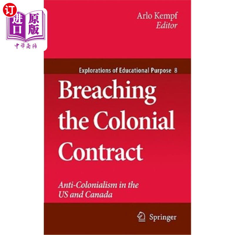海外直订Breaching the Colonial Contract: Anti-Colonialism in the Us and Canada 违反殖民地契约：美国和加拿大的反殖民