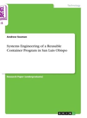 海外直订Systems Engineering of a Reusable Container Program in San Luis Obispo 圣路易斯奥比斯波可重复使用容器项目的
