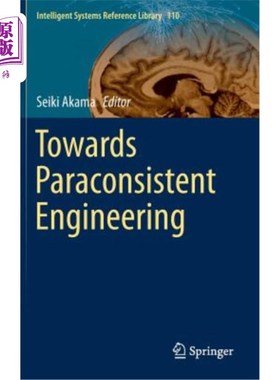 海外直订Towards Paraconsistent Engineering 走向准一致工程