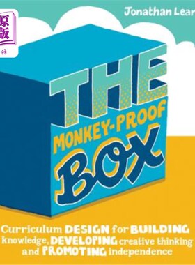 海外直订The Monkey-Proof Box: Curriculum Design for Building Knowledge, Developing Creat 防猴箱:建立知识、培养创造