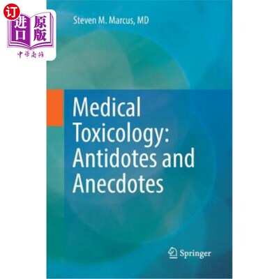 海外直订医药图书Medical Toxicology: Antidotes and Anecdotes 药物毒理学：解毒剂与轶事