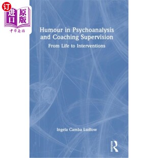 精神分析中 and From Supervision Coaching Psychoanalysis Life 海外直订医药图书Humour 幽默与指 Interventions