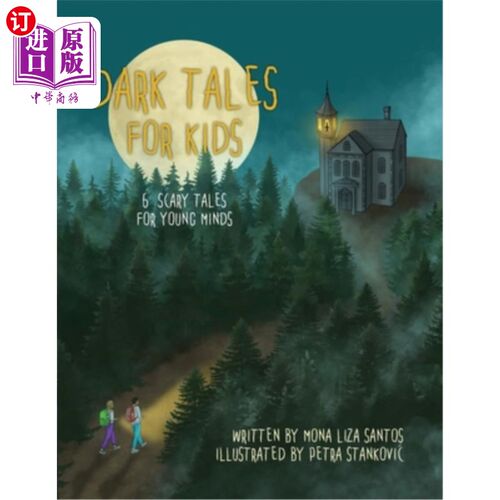 海外直订Dark Tales for Kids: 6 Scary Tales for Young Minds 给孩子的黑暗故事:6个给年轻人的恐怖故事