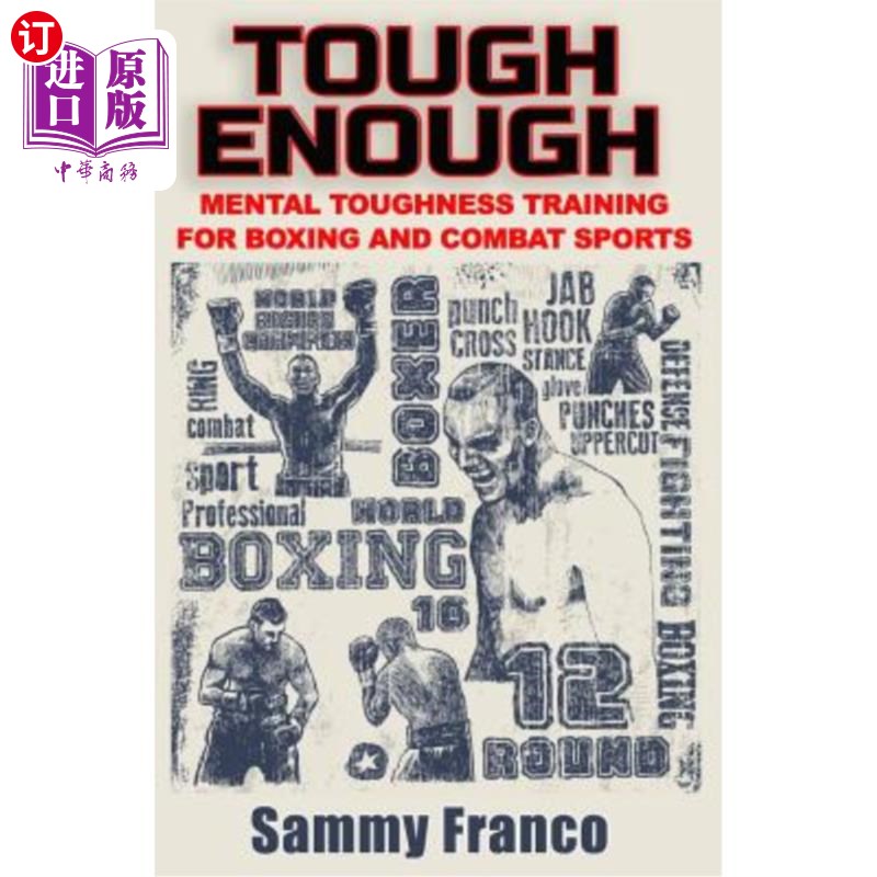 海外直订Tough Enough: Mental Toughness Training for Boxing, MMA and Martial Arts够硬：拳击、MMA和武术的心理韧性训