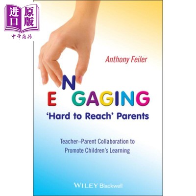 现货 参与“难以触及”的家长和教师间的合作 促进孩子的学习 Engaging 'Hard To Reach' Parents 英文原�