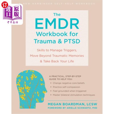 海外直订医药图书The Emdr Workbook for Trauma and Ptsd: Skills to Manage Triggers, Move Beyond Tr 创伤和创伤后应激障
