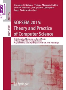 海外直订Sofsem 2015: Theory and Practice of Computer Science: 41st International Confere Sofsem 201