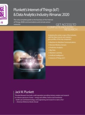 海外直订Plunkett's Internet of Things (IoT) and Data Analytics Industry Almanac 2020: In 普伦基特的物联网(IoT)和数