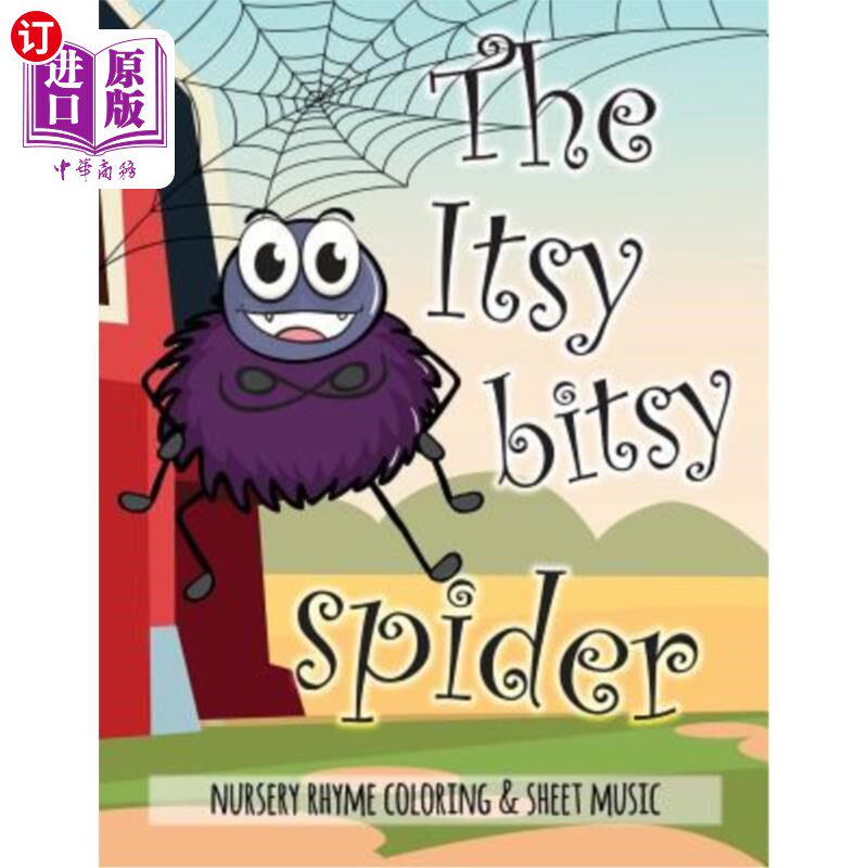 海外直订The Itsy Bitsy Spider Nursery Rhyme Coloring & Sheet Music: Educational Coloring Itsy Bitsy