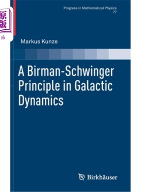 海外直订A Birman-Schwinger Principle in Galactic Dynamics 银河动力学中的Birman-Schwinger原理