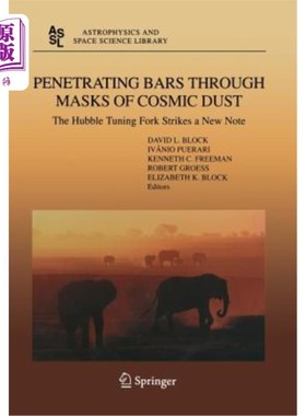 海外直订Penetrating Bars Through Masks of Cosmic Dust: The Hubble Tuning Fork Strikes a  穿过宇宙尘埃面具的栅栏:哈