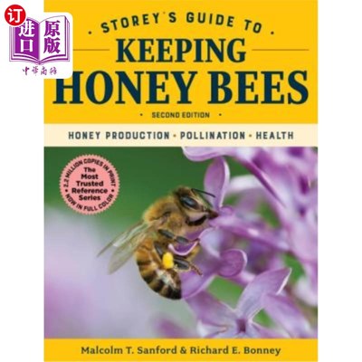 海外直订Storey's Guide to Keeping Honey Bees, 2nd Edition: Honey Production, Pollination 斯托瑞蜜蜂饲养指南，第二版