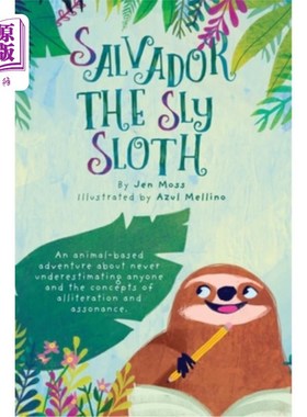 海外直订Salvador the Sly Sloth: An animal-based adventure about never underestimating an 萨尔瓦多狡猾的树懒：一个基
