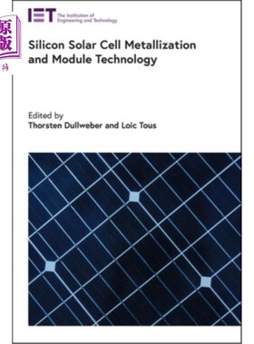 海外直订Silicon Solar Cell Metallization and Module Technology 硅太阳能电池金属化与组件技术