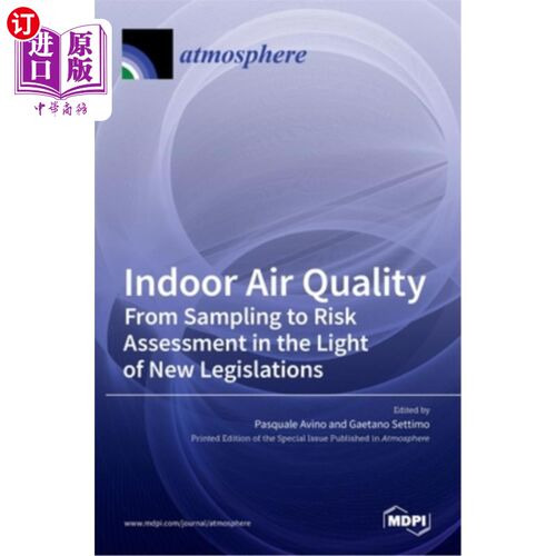 海外直订Indoor Air Quality: From Sampling to Risk Assessment in the Light of New Legisla 室内空气质素:新法例下从抽