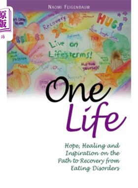 海外直订医药图书One Life: Hope, Healing and Inspiration on the Path to Recovery from Eating Diso 《同一个生命:从饮