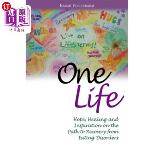 海外直订医药图书One Life: Hope, Healing and Inspiration on the Path to Recovery from Eating Diso 《同一个生命:从饮