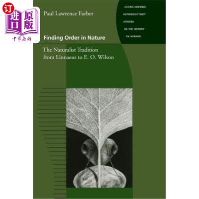 海外直订Finding Order in Nature: The Naturalist Tradition from Linnaeus to E. O. Wilson 在自然中发现秩序:从林奈到e.o
