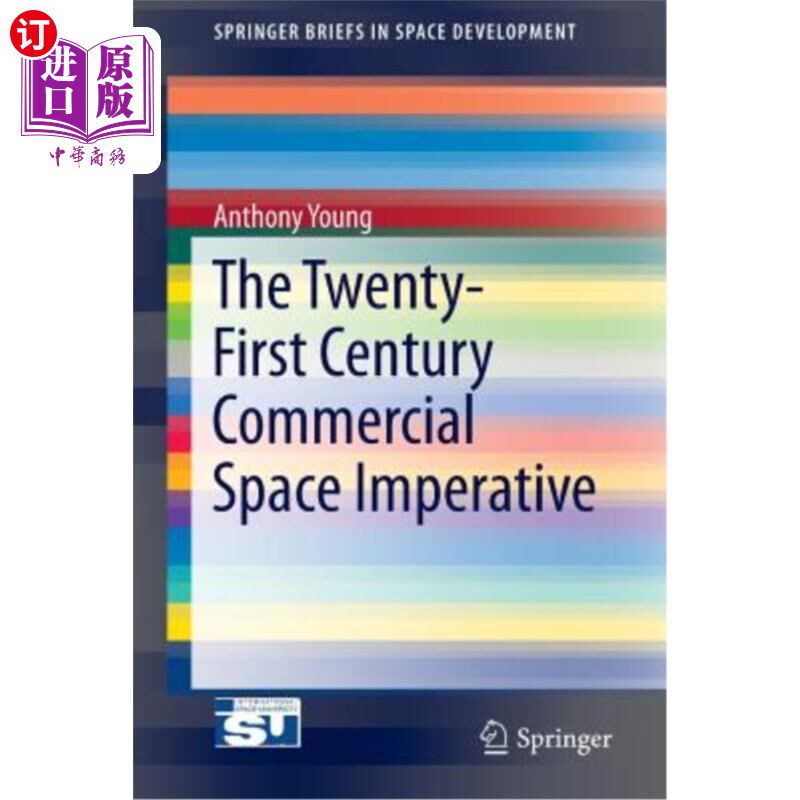 海外直订The Twenty-First Century Commercial Space Imperative 21世纪的商业空间势在必行