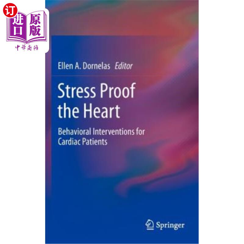 海外直订医药图书Stress Proof the Heart: Behavioral Interventions for Cardiac Patients 心脏的压力证明:对心脏病患者的