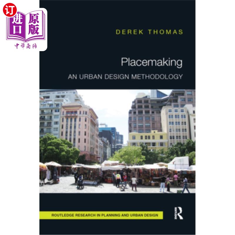 海外直订Placemaking: An Urban Design Methodology 场所营造:一种城市设计方法论