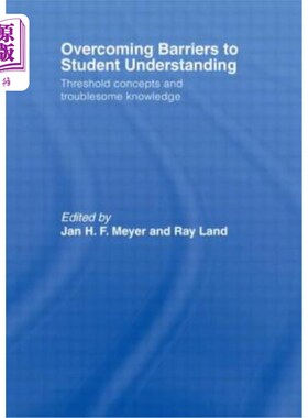 海外直订Overcoming Barriers to Student Understanding: Threshold Concepts and Troublesome 克服学生理解的障碍：门槛概