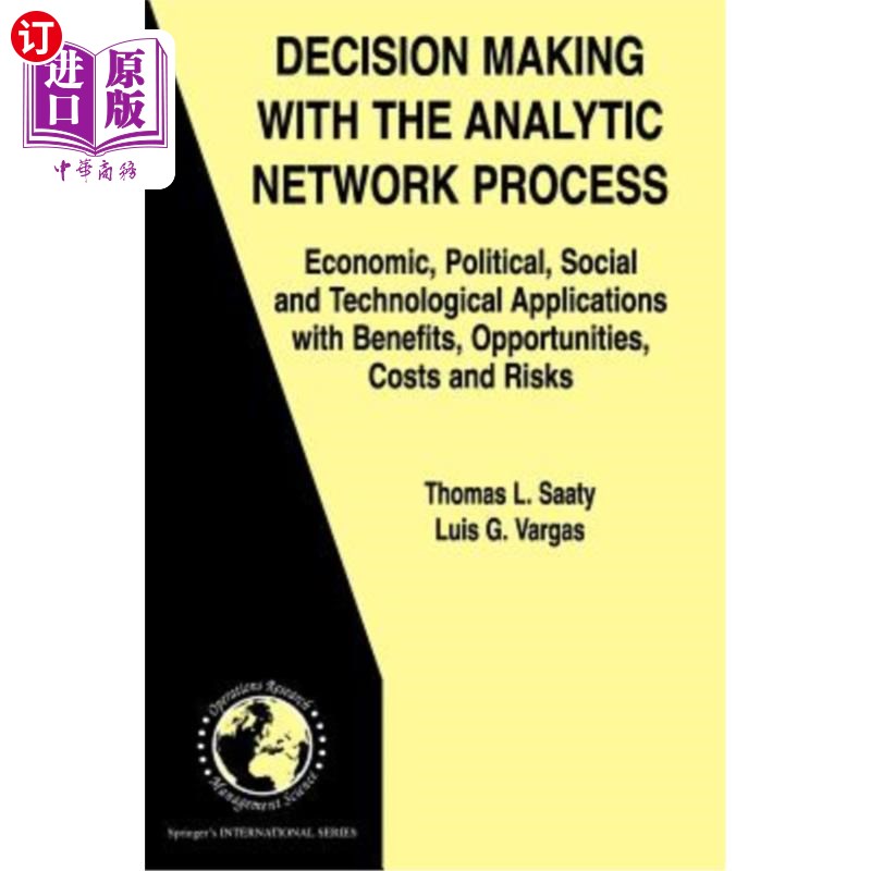 海外直订Decision Making with the Analytic Network Process: Economic, Political, Social a 决策与分析过程:经济，